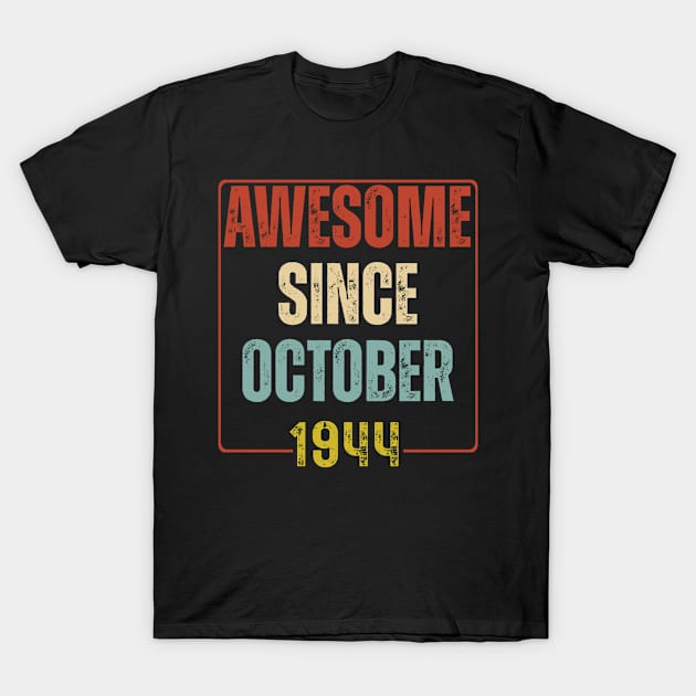 Awesome Since October 1944 Vintage Birthday T-Shirt by fishing for men